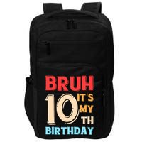 Bruh ItS My 10th Birthday Impact Tech Backpack