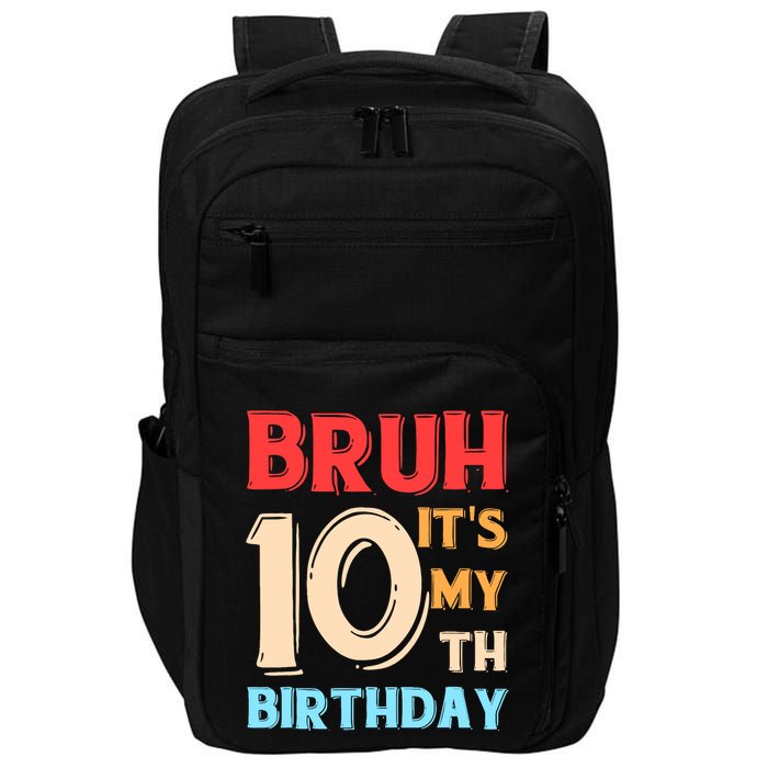 Bruh ItS My 10th Birthday Impact Tech Backpack