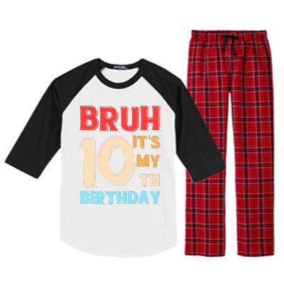 Bruh ItS My 10th Birthday Raglan Sleeve Pajama Set