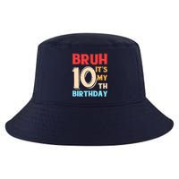 Bruh ItS My 10th Birthday Cool Comfort Performance Bucket Hat