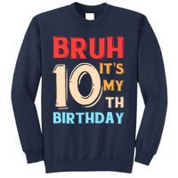 Bruh ItS My 10th Birthday Sweatshirt