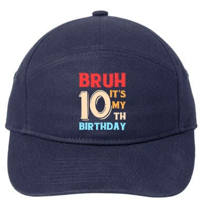 Bruh ItS My 10th Birthday 7-Panel Snapback Hat