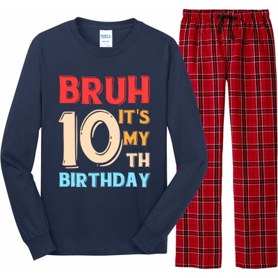 Bruh ItS My 10th Birthday Long Sleeve Pajama Set