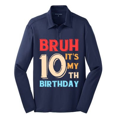 Bruh ItS My 10th Birthday Silk Touch Performance Long Sleeve Polo