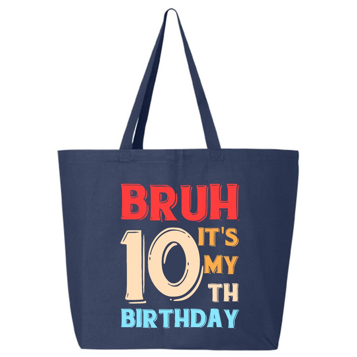 Bruh ItS My 10th Birthday 25L Jumbo Tote
