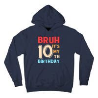 Bruh ItS My 10th Birthday Tall Hoodie