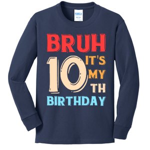 Bruh ItS My 10th Birthday Kids Long Sleeve Shirt