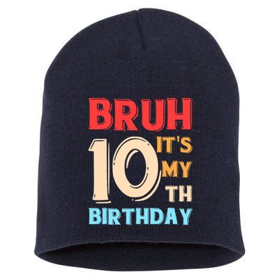 Bruh ItS My 10th Birthday Short Acrylic Beanie