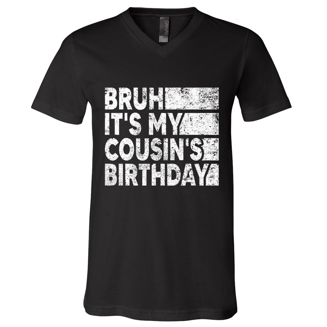 Bruh ItS My CousinS Birthday Vintage Birthday Cousin V-Neck T-Shirt