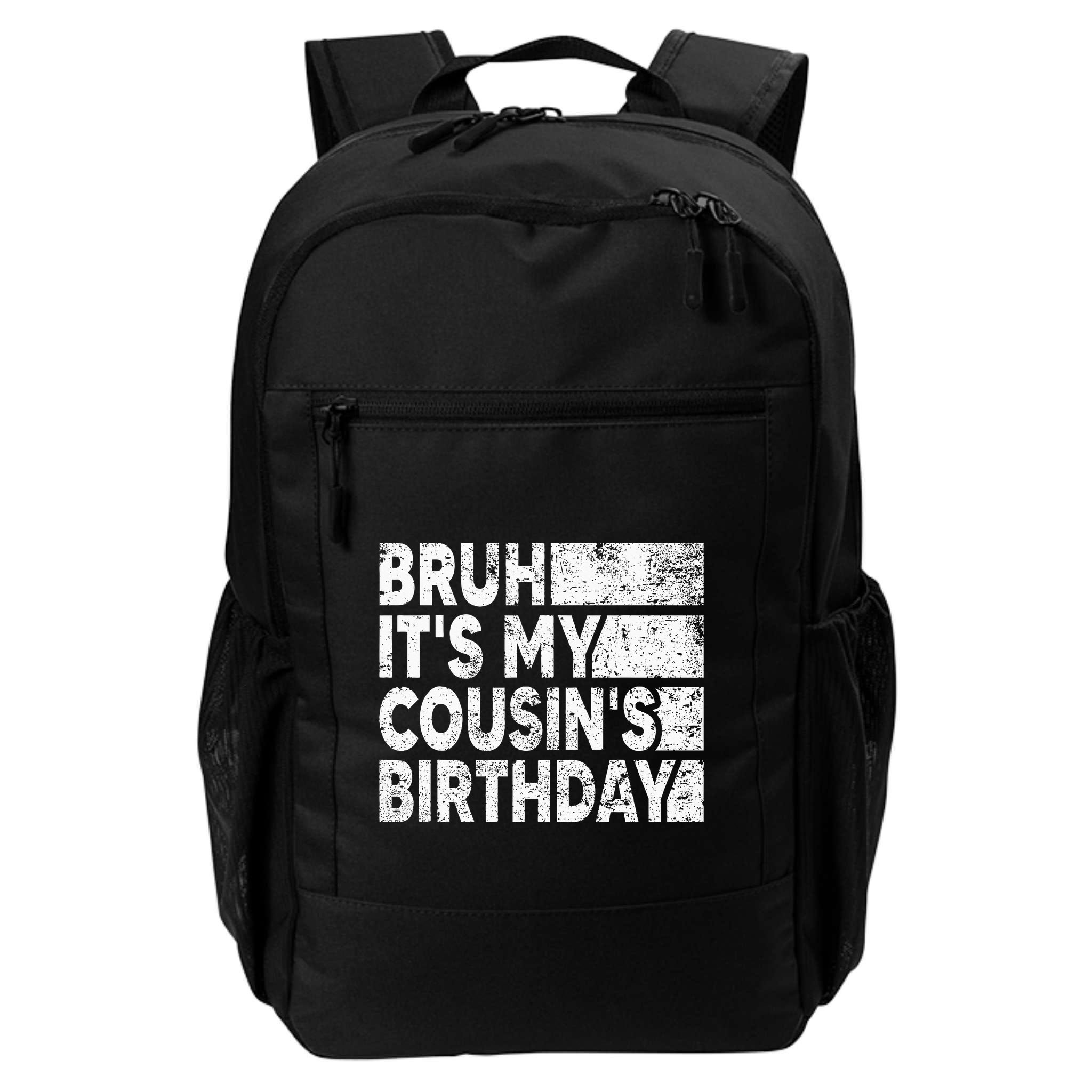 Bruh ItS My CousinS Birthday Vintage Birthday Cousin Backpack
