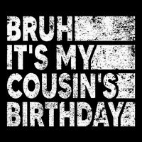 Bruh ItS My CousinS Birthday Vintage Birthday Cousin Backpack