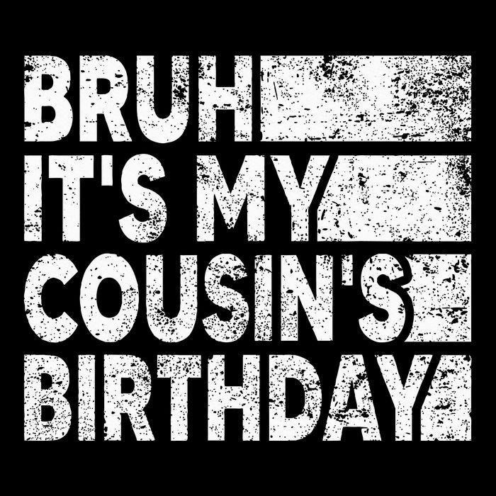 Bruh ItS My CousinS Birthday Vintage Birthday Cousin Backpack