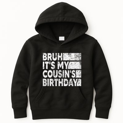 Bruh ItS My CousinS Birthday Vintage Birthday Cousin Kids Hoodie