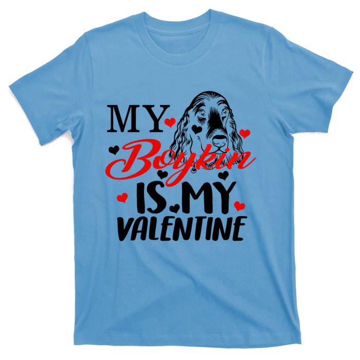 Boykin Is My Valentine Kin Spaniel Dog Mom Hunting Mama Gift T-Shirt