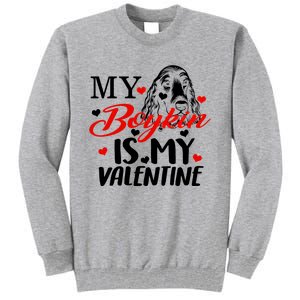 Boykin Is My Valentine Kin Spaniel Dog Mom Hunting Mama Gift Tall Sweatshirt