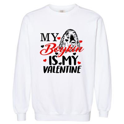 Boykin Is My Valentine Kin Spaniel Dog Mom Hunting Mama Gift Garment-Dyed Sweatshirt