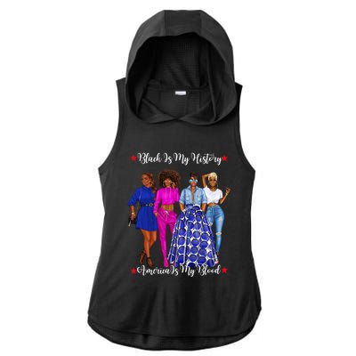 Black Is My History Strong Black Females Mom Sister Teacher Gift Ladies PosiCharge Tri-Blend Wicking Draft Hoodie Tank