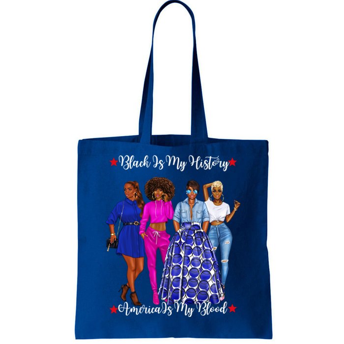 Black Is My History Strong Black Females Mom Sister Teacher Gift Tote Bag