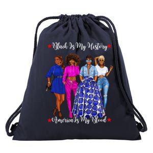 Black Is My History Strong Black Females Mom Sister Teacher Gift Drawstring Bag