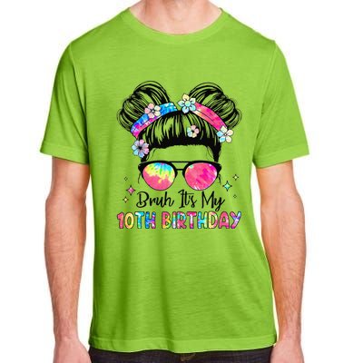 Bruh ItS My 10th Birthday 10 Year Old 10th Birthday Girl Adult ChromaSoft Performance T-Shirt