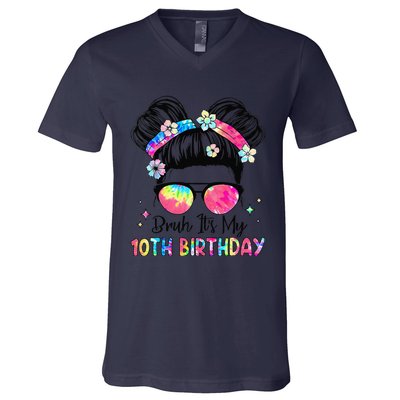 Bruh ItS My 10th Birthday 10 Year Old 10th Birthday Girl V-Neck T-Shirt