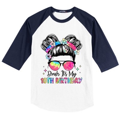 Bruh ItS My 10th Birthday 10 Year Old 10th Birthday Girl Baseball Sleeve Shirt