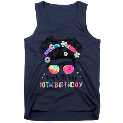 Bruh ItS My 10th Birthday 10 Year Old 10th Birthday Girl Tank Top