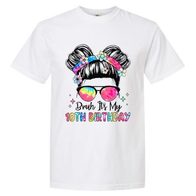 Bruh ItS My 10th Birthday 10 Year Old 10th Birthday Girl Garment-Dyed Heavyweight T-Shirt