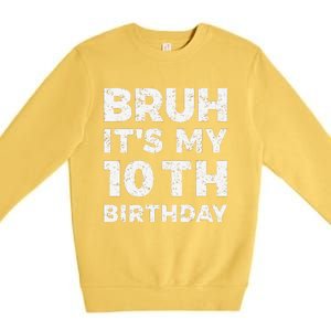 Bruh ItS My 10th Birthday 10 Year Old Birthday Premium Crewneck Sweatshirt