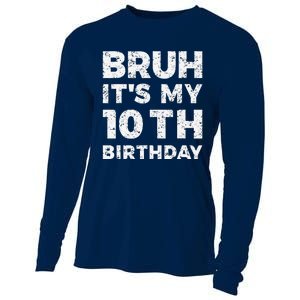 Bruh ItS My 10th Birthday 10 Year Old Birthday Cooling Performance Long Sleeve Crew