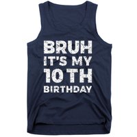 Bruh ItS My 10th Birthday 10 Year Old Birthday Tank Top