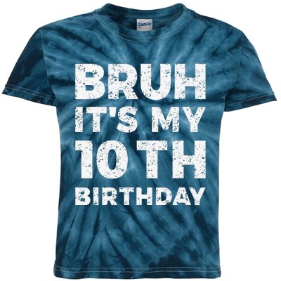 Bruh ItS My 10th Birthday 10 Year Old Birthday Kids Tie-Dye T-Shirt