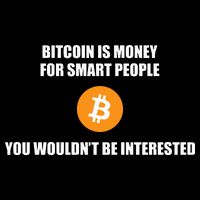 Bitcoin Is Money For Smart People You WouldnT Be Interested Impact Tech Backpack