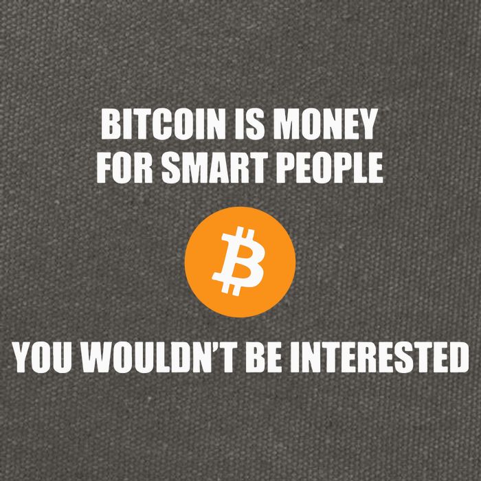 Bitcoin Is Money For Smart People You WouldnT Be Interested Cotton Canvas Backpack
