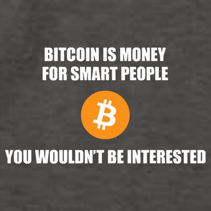 Bitcoin Is Money For Smart People You WouldnT Be Interested Vector Backpack