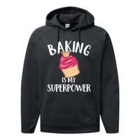 Baking Is My Superpower Baking Lovers Baking Themed Gift Performance Fleece Hoodie