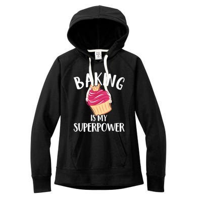 Baking Is My Superpower Baking Lovers Baking Themed Gift Women's Fleece Hoodie