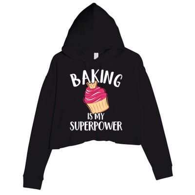 Baking Is My Superpower Baking Lovers Baking Themed Gift Crop Fleece Hoodie