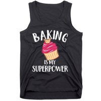 Baking Is My Superpower Baking Lovers Baking Themed Gift Tank Top