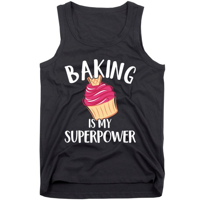 Baking Is My Superpower Baking Lovers Baking Themed Gift Tank Top