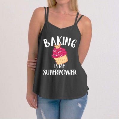 Baking Is My Superpower Baking Lovers Baking Themed Gift Women's Strappy Tank