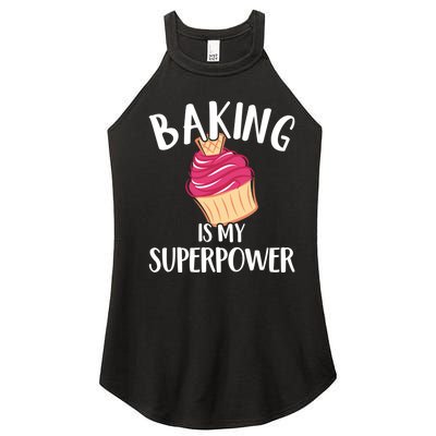 Baking Is My Superpower Baking Lovers Baking Themed Gift Women's Perfect Tri Rocker Tank