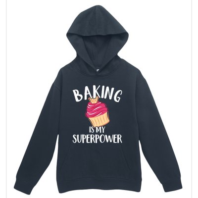 Baking Is My Superpower Baking Lovers Baking Themed Gift Urban Pullover Hoodie