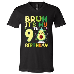 Bruh Its My 9th Birthday Avocado 9 Year Old Party V-Neck T-Shirt