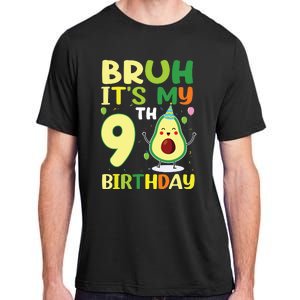 Bruh Its My 9th Birthday Avocado 9 Year Old Party Adult ChromaSoft Performance T-Shirt