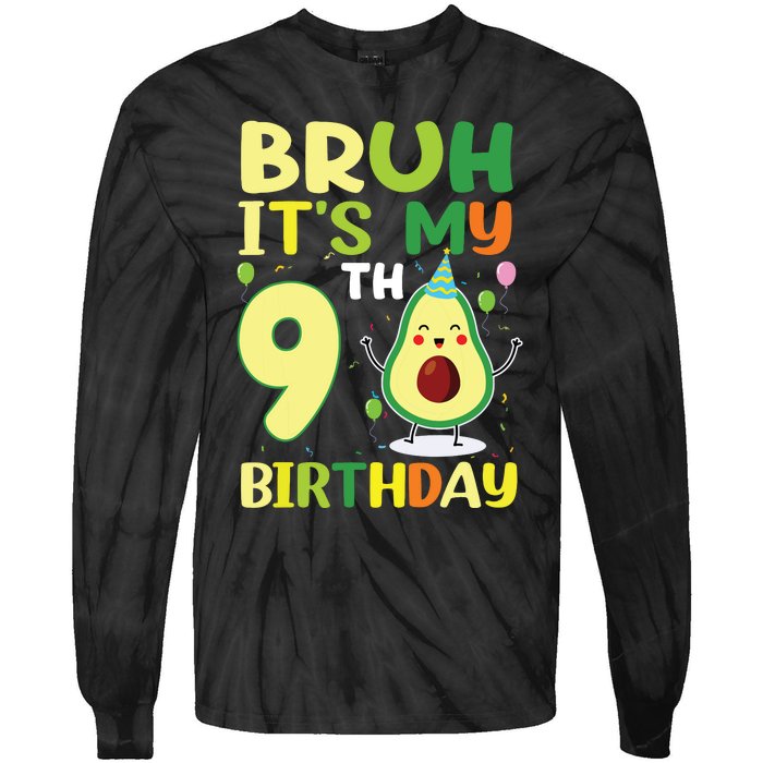 Bruh Its My 9th Birthday Avocado 9 Year Old Party Tie-Dye Long Sleeve Shirt