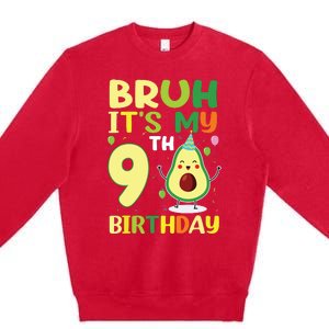 Bruh Its My 9th Birthday Avocado 9 Year Old Party Premium Crewneck Sweatshirt