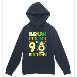 Bruh Its My 9th Birthday Avocado 9 Year Old Party Urban Pullover Hoodie