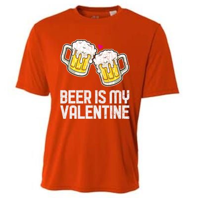 Beer Is My Valentine Sarcastic Singles Funny Gift Cooling Performance Crew T-Shirt