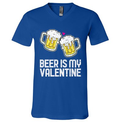 Beer Is My Valentine Sarcastic Singles Funny Gift V-Neck T-Shirt